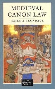 Medieval Canon Law (Medieval World) by James A. Brundage