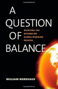 A Question of Balance: Weighing the Options on Global Warming Policies
