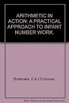 Arithmetic In Action. A Practical Approach To Infant Number Work.