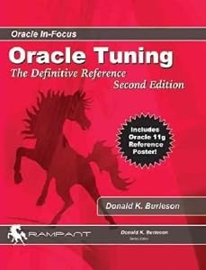 Oracle Tuning: The Definitive Reference (Oracle In-Focus) by Donald K. Burleson