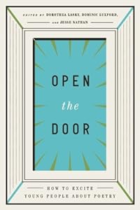 Open the Door: How to Excite Young People about Poetry
