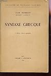 SYNTAXE GRECQUE - VOLUME II / COLELCTION DE PHILOSOPHIE CLASSIQUE / 3e EDITION.