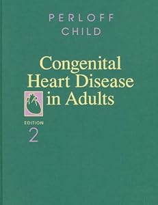 Congenital Heart Disease in Adults by Joseph K. Perloff MD
