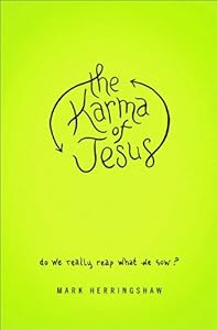 Karma of Jesus, The by Mark Herringshaw