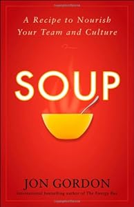 Soup: A Recipe to Nourish Your Team and Culture