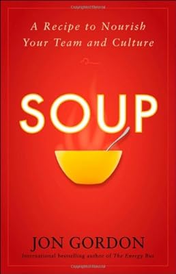 Soup: A Recipe to Nourish Your Team and Culture
