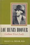 Lou Henry Hoover: Gallant First Lady