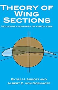Theory of Wing Sections: Including a Summary of Airfoil Data by Ira H. Abbott