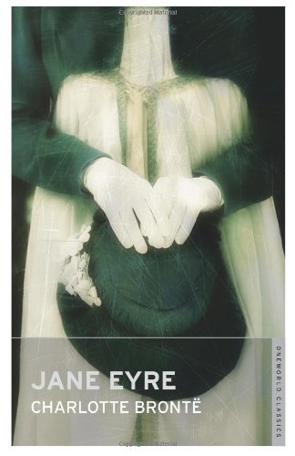 Jane Eyre (Oneworld Classics) by Charlotte Bronte