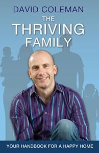 The Thriving Family: Six Core Values to Make Your Family Strong