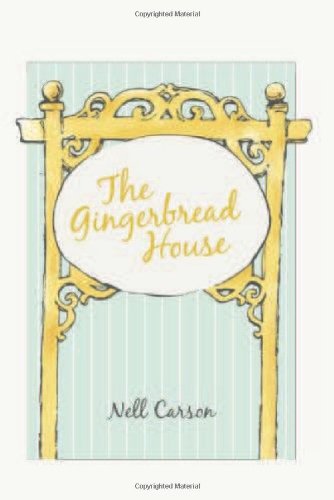 The Gingerbread House by Nell Carson