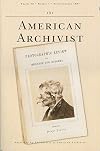 The American Archivist, Vol. 70, No. 1, Spring/Summer 2007