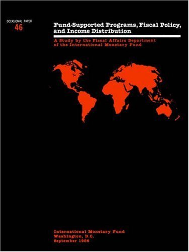 Fund-Supported Programs, Fiscal Policy, and Income Distribution by International Monetary Fund