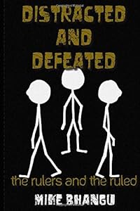 Distracted and Defeated by M. Bhangu