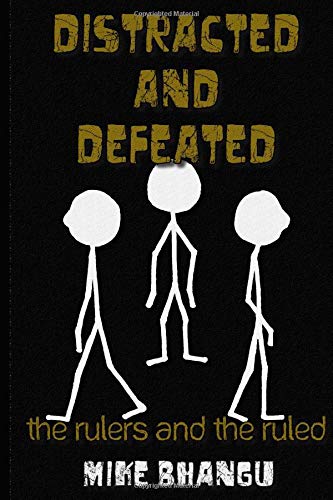 Distracted and Defeated by M. Bhangu