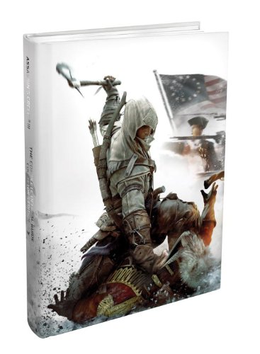 Assassin's Creed III - The Complete Official Guide - Collector's Edition by Piggyback