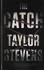 The Catch by Taylor Stevens