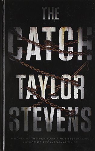 The Catch by Taylor Stevens