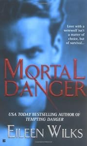 Mortal Danger (The World of the Lupi, Book 2)