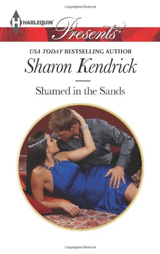 Shamed in the Sands by Sharon Kendrick