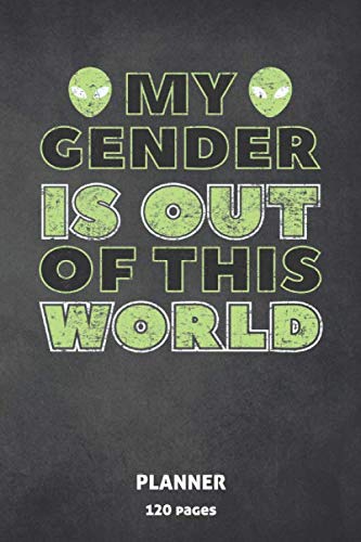My Gender Is Out Of This World: Asexual Pride and LGBTQ Blank Monthly Planner. for Gay Pride, Lesbian Pride, Bisexual Pride, Transgender Pride, Bear Pride, Agender Pride or Pansexual Pride gift Idea. by Rainbow Love