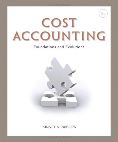 Cost Accounting: Foundations and Evolutions by Michael R. Kinney