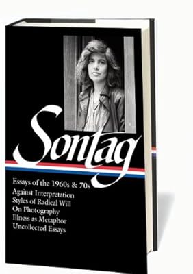 Susan Sontag: Essays of the 1960s &amp; 70s