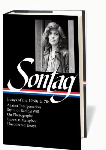 Susan Sontag: Essays of the 1960s &amp; 70s by Susan Sontag