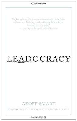 Leadocracy: Hiring More Great Leaders