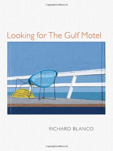 Looking for The Gulf Motel by Richard Blanco