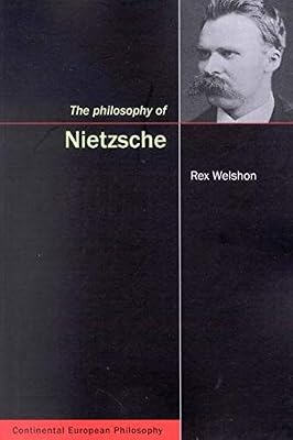 The Philosophy of Nietzsche (Volume 4) (Continental European Philosophy)