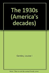 America's Decades - The 1930s (Hardcover Edition)