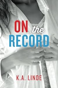 On the Record by K.A. Linde