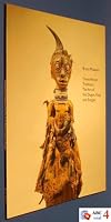 Three African Traditions: The Art of the Dogon, Fang, and Songye