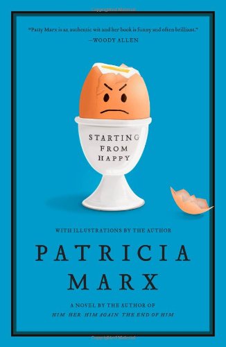 Starting from Happy: A Novel by Patricia Marx