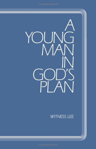 A Young Man in God's Plan by Witness Lee