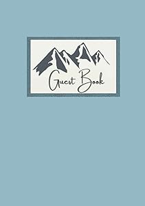Guest Book: Mountain Guest Book Hardcover, A Vacation Rental Welcome Book for Cabins, Vacation Rentals, Lodge Visitors, B&B, Guest House, Home Exchanges and Second Homes by Diamond AL Publishing