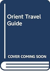 Orient Travel Guide by Sunset Books