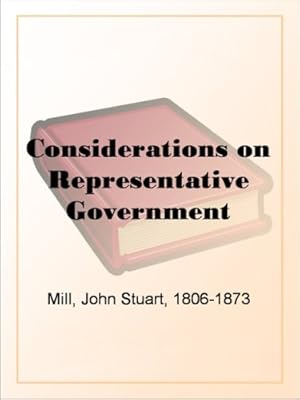 Considerations on Representative Government