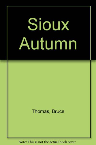 Sioux Autumn by Bruce Thomas