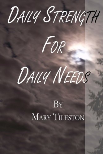 Daily Strength for Daily Needs by Mary Wilder Tileston