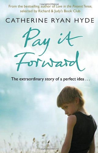 Pay It Forward by Catherine Ryan Hyde
