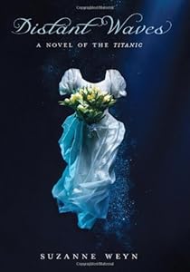 Distant Waves: A Novel of the Titanic