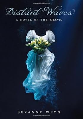 Distant Waves: A Novel of the Titanic
