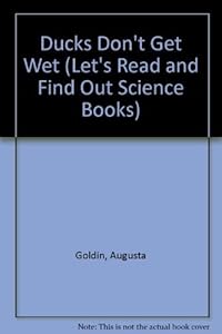 Ducks Don't Get Wet (Let's Read and Find Out Science Books) by Leonard Kessler