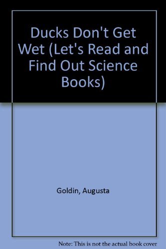 Ducks Don't Get Wet (Let's Read and Find Out Science Books) by Leonard Kessler