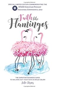 Faith Like Flamingos: Limited Edition