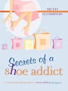 Secrets of a Shoe Addict by Beth Harbison