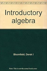 Introductory algebra by Derek I. Bloomfield