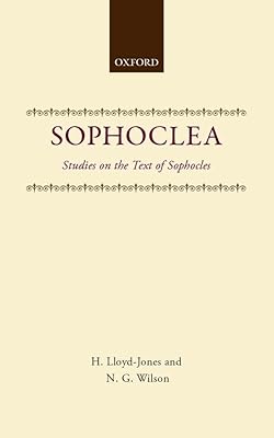 Sophoclea: Studies in the Text of Sophocles
